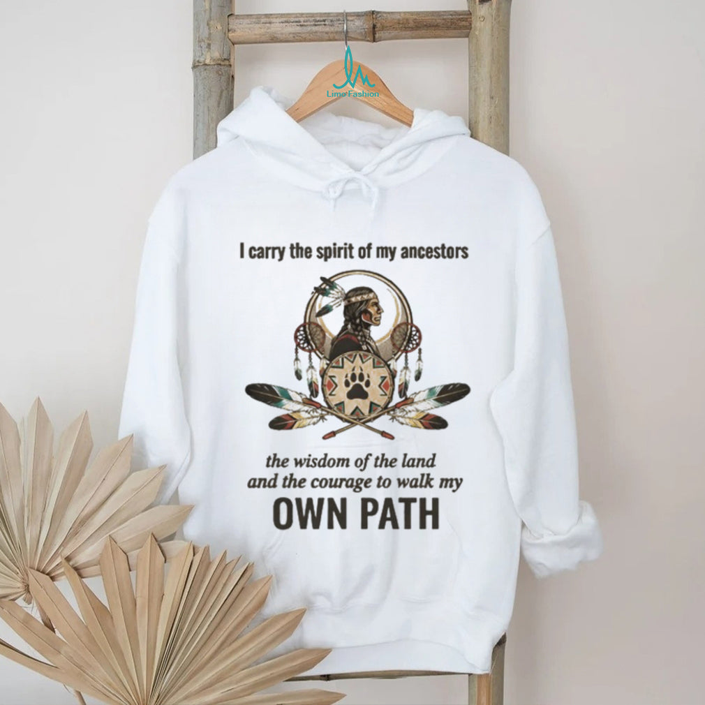 Spirit of My Ancestors Native Heritage Wisdom T Shirt