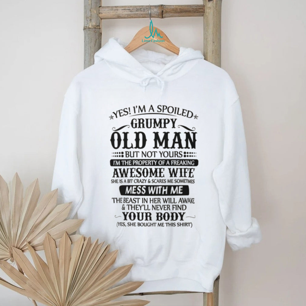 “Spoiled Grumpy Old Man” Funny Wife Appreciation Humorous T Shirt
