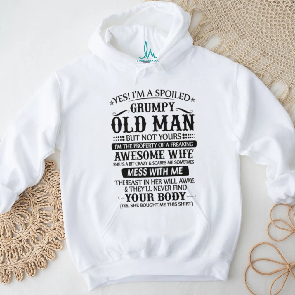 “Spoiled Grumpy Old Man” Funny Wife Appreciation Humorous T Shirt