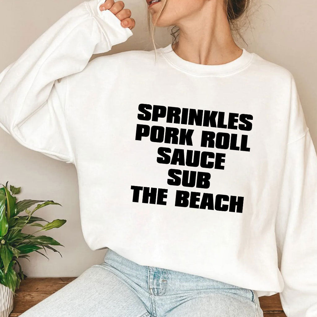 Sprinkles Pork Roll Sauce Sub The Beach T Shirt