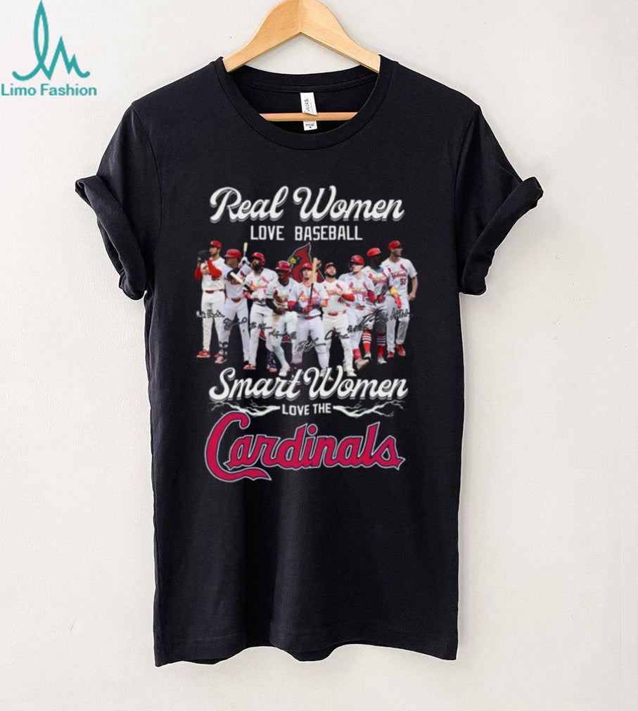 St. Louis Cardinals Baseball Real Smart Women Love The Cardinals Players Signature Fans Shirt