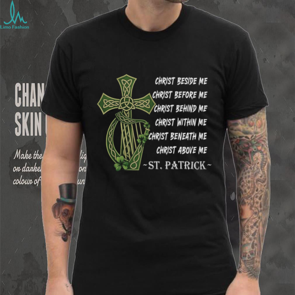 St. Patrick’s Blessing Christ Beside Me Celtic Cross Harp Irish T Shirt