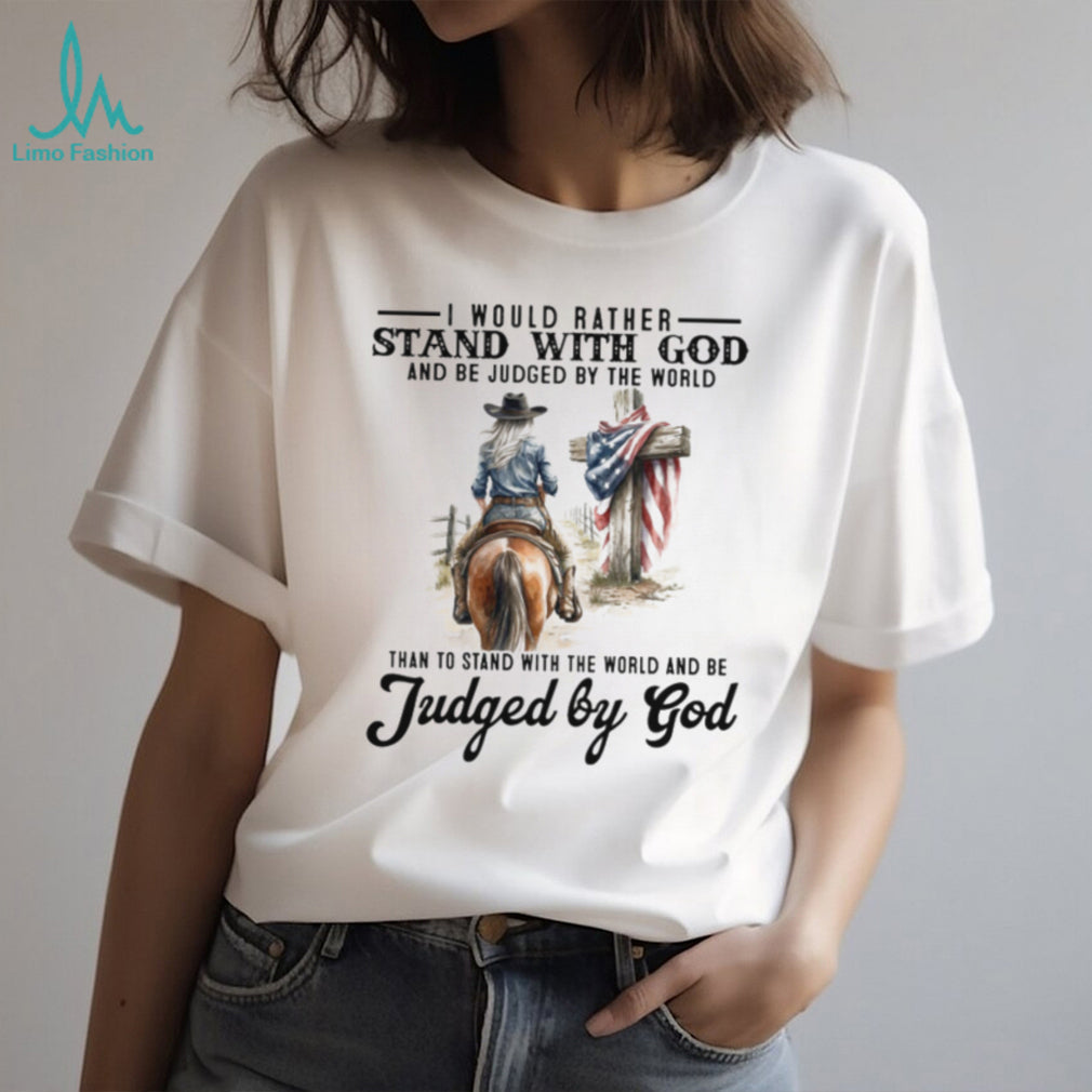 Stand With God Judged By The World Christian Cowboy T Shirt