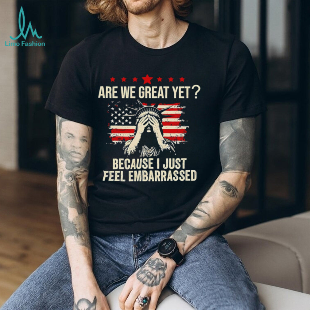 Statue Of Liberty Are We Great Yet Distressed Flag T Shirt
