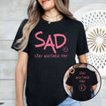 Stay Another Day SAD Mental Health Awareness T Shirt