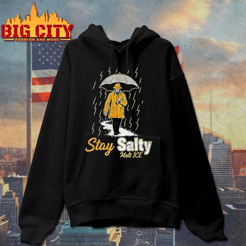 Stay Salty Melt Ice Anti Trump Political Shirt