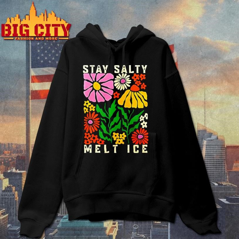 Stay Salty Melt Ice Flower Abolish Ice Shirt