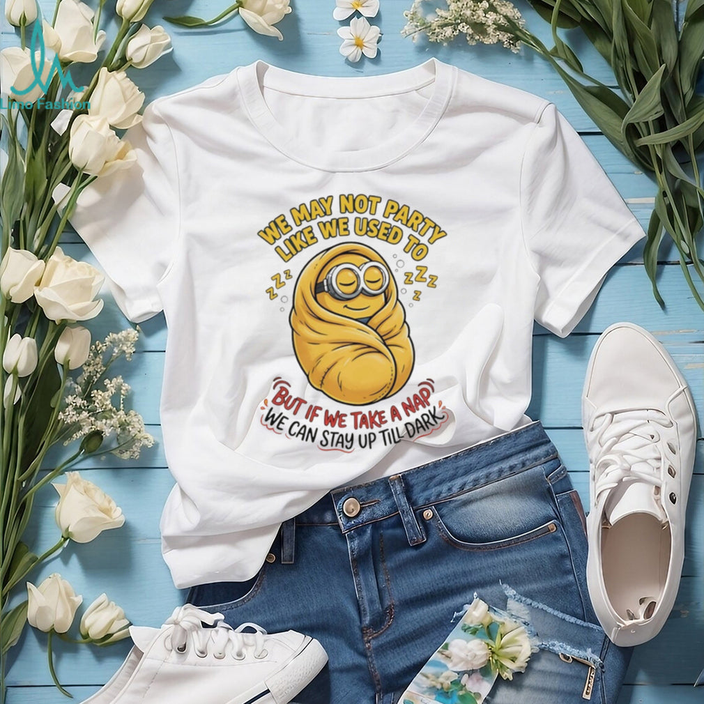 “Stay Up Till Dark” Funny Sleeping Minion Nap Enthusiast T Shirt