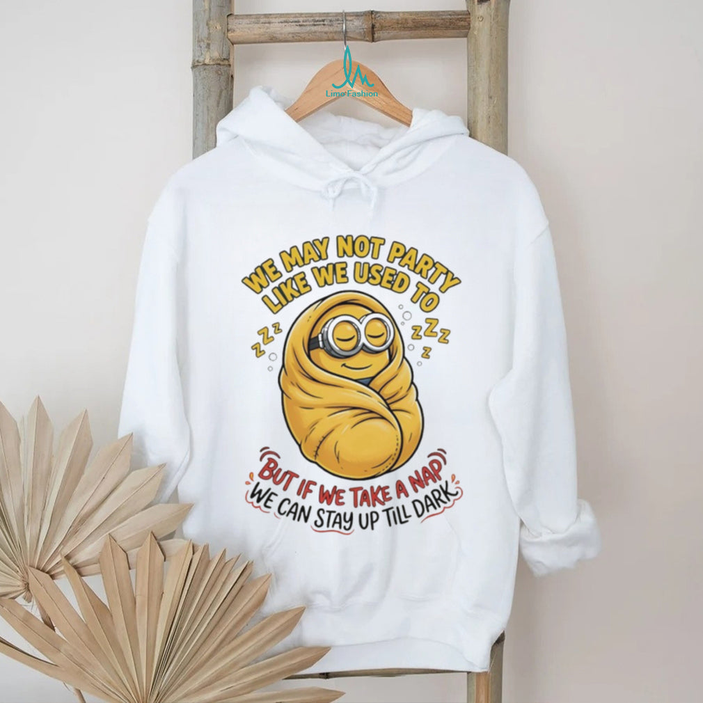 “Stay Up Till Dark” Funny Sleeping Minion Nap Enthusiast T Shirt