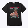 Steel Magnolias I Am Pleasant Damn It Christmas T Shirt