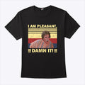 Steel Magnolias I Am Pleasant Damn It T Shirt