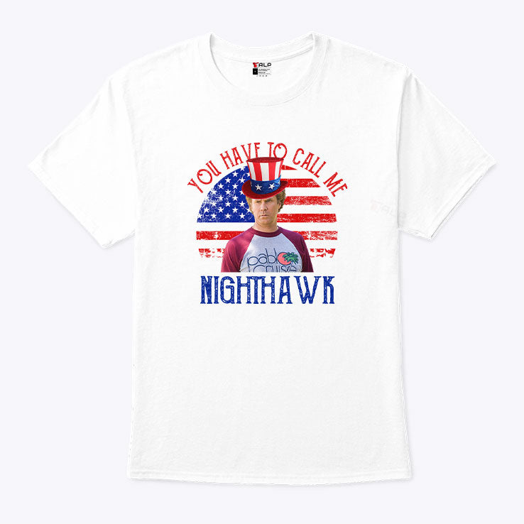 Step Brothers Couple 4th Of July You Have To Call Me Nighthawk T Shirt