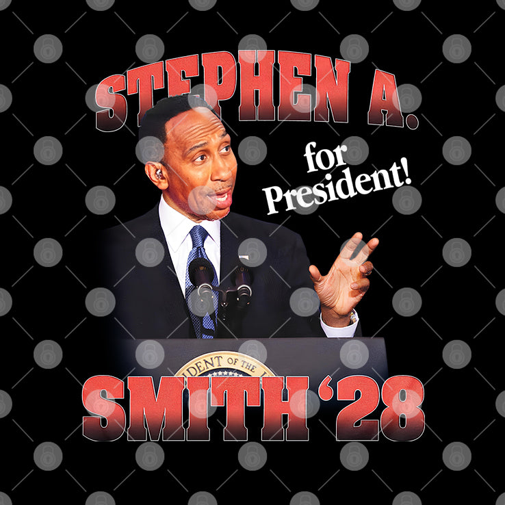 Stephen A. Smith 28 For President Shirt