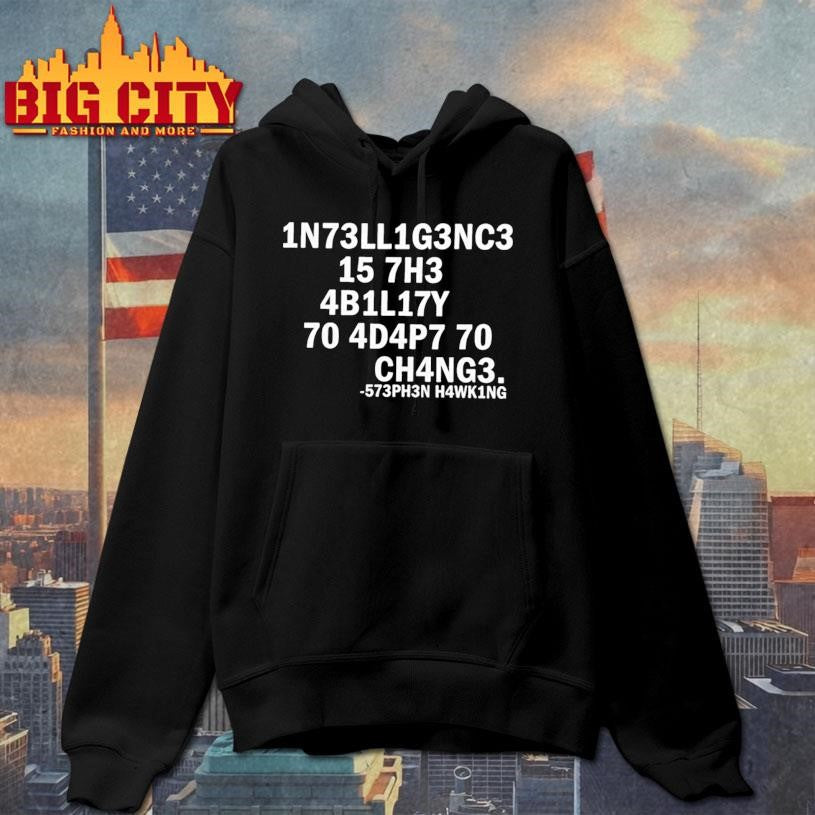 Stephen Hawking Intelligence Is The Ability To Adapt To Change Shirt
