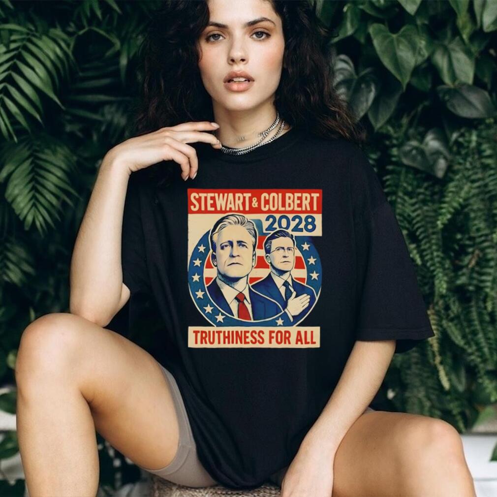 Stewart and Colbert 2028 Truthiness For All Political T Shirt