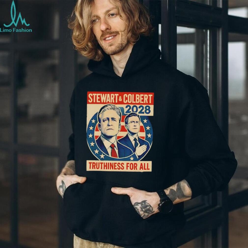 Stewart and Colbert 2028 Truthiness For All Political T Shirt