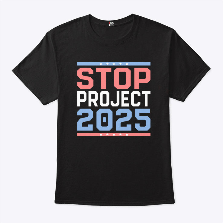 Stop Project 2025 Anti Trump T Shirt