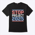 Stop Project 2025 Anti Trump T Shirt