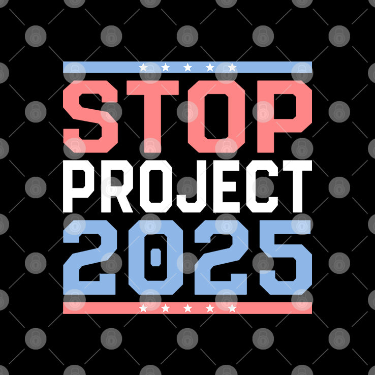 Stop Project 2025 Anti Trump T Shirt