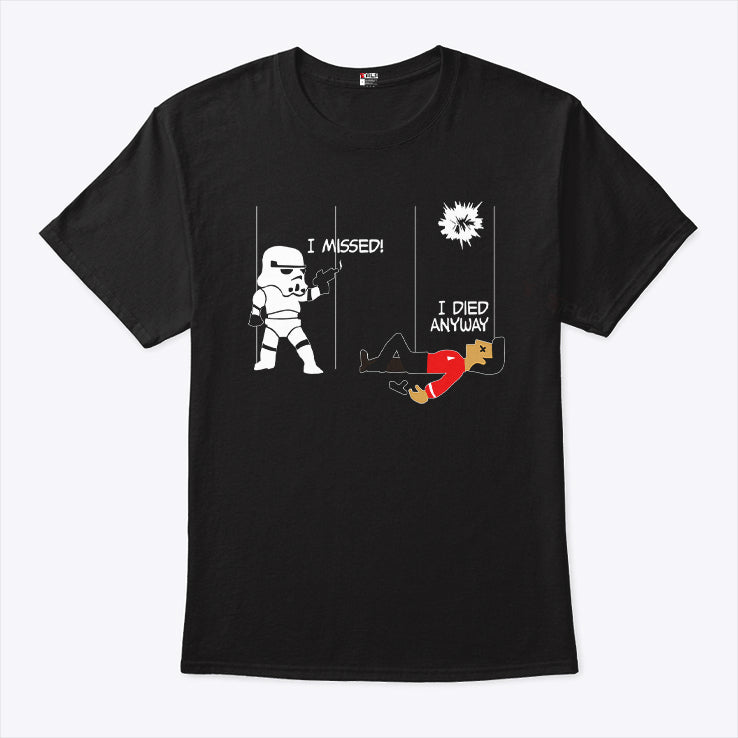 Stormtrooper And Redshirt In A Fight I Missed I Died Anyway Shirt