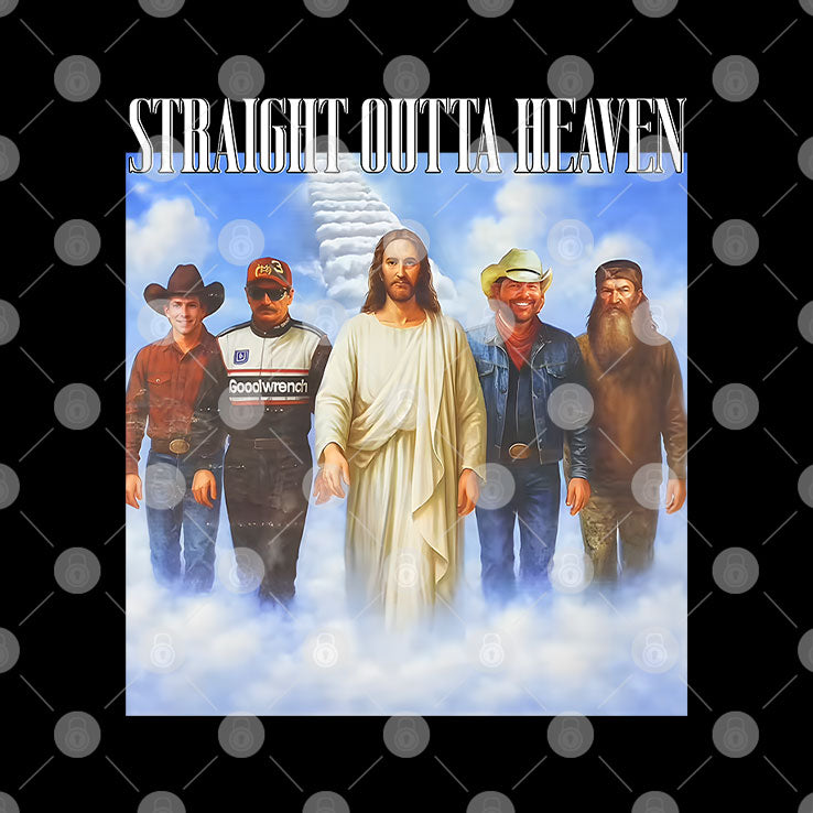 Straight Outta Heaven Lane Frost Phil Robertson Dale Earnhardt Toby Keith Shirt