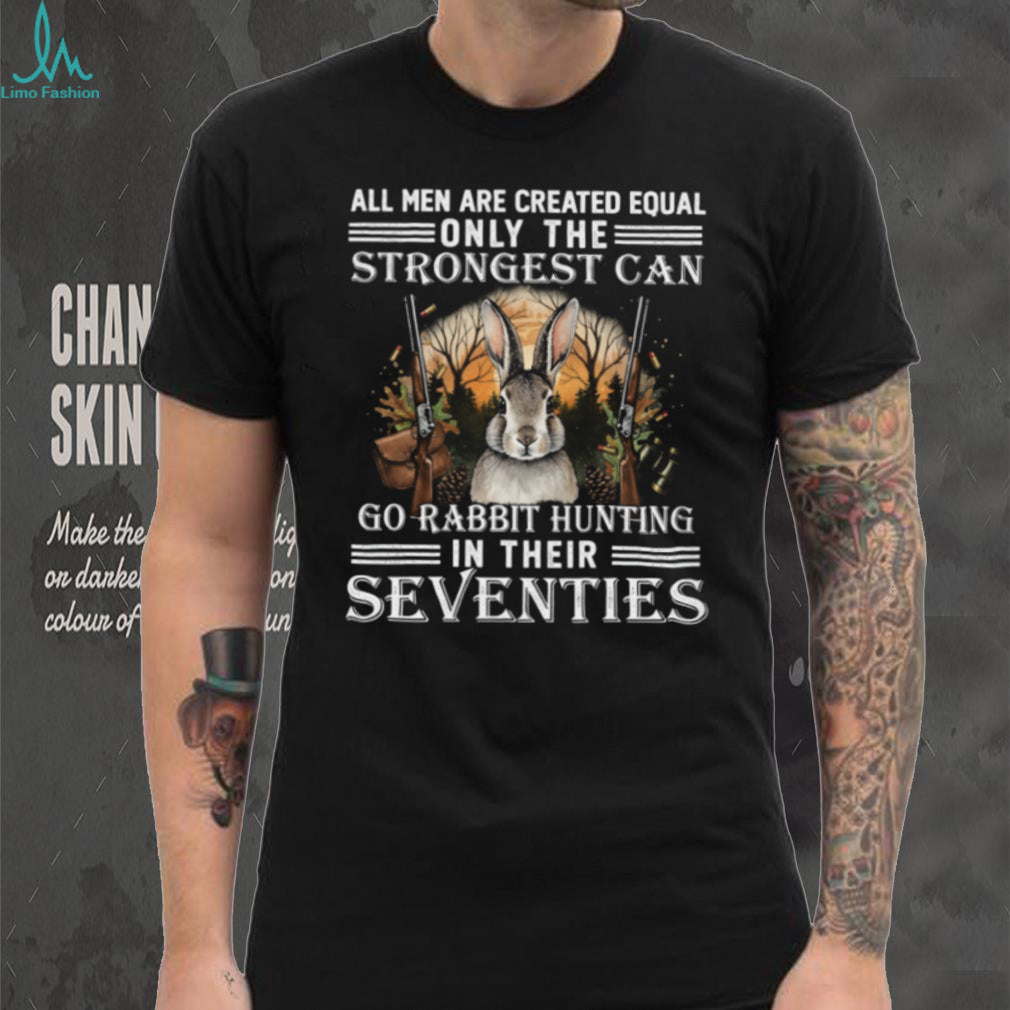 Strongest Men Go Rabbit Hunting In Their Seventies Hunter Graphic T shirt