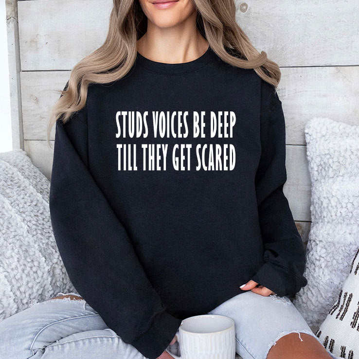 Studs Voices Be Deep Til They Get Scared T Shirt