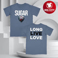 Sugar Long Live Love Two Sided Shirt