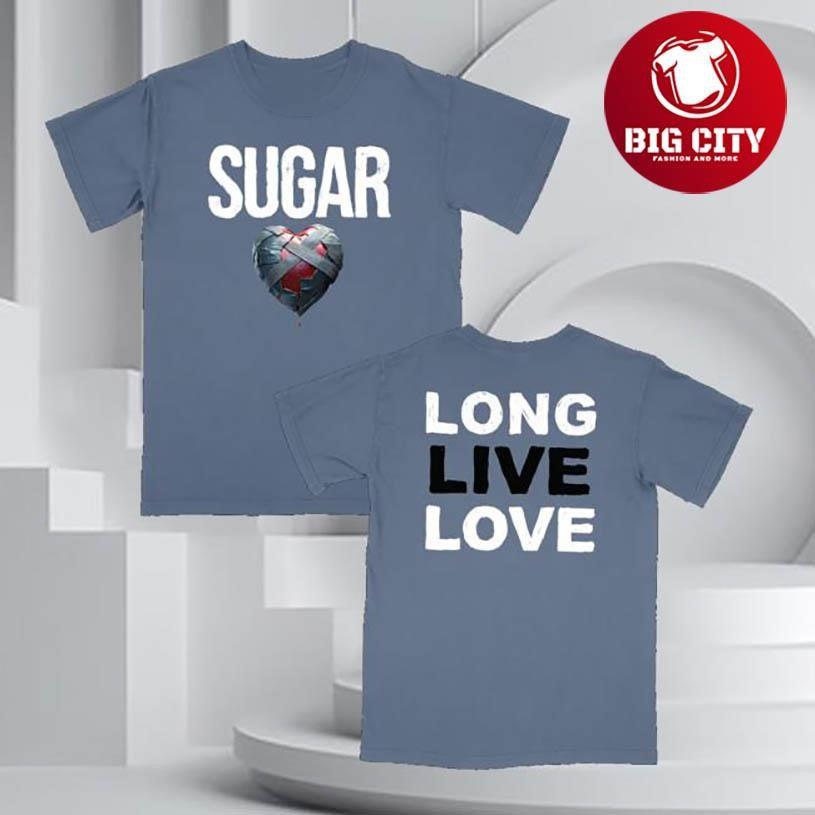 Sugar Long Live Love Two Sided Shirt