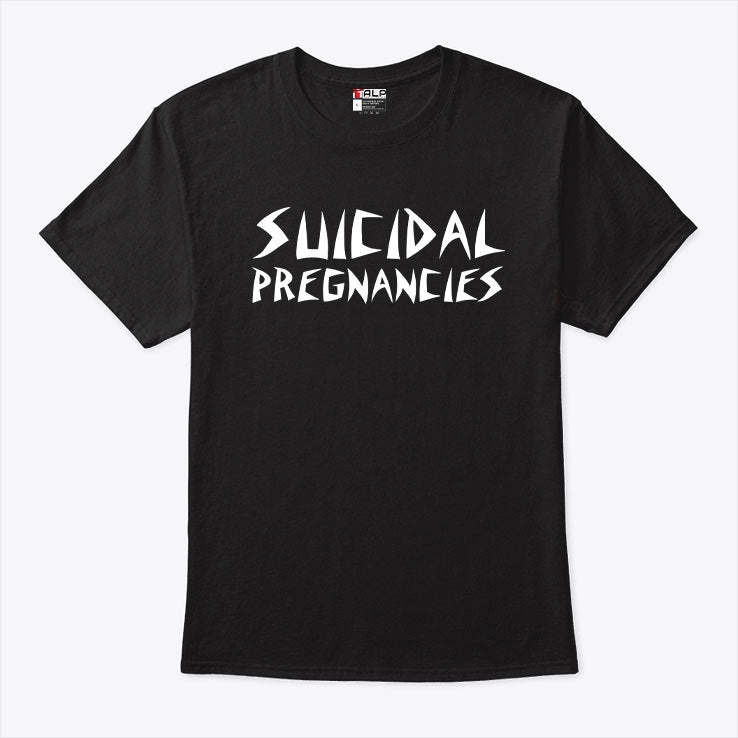 Suicidal Pregnancies Suicide Awareness T Shirt