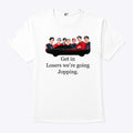 SuperM Get In Loser We’re Going Jopping T Shirt