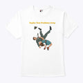 Suplex Your Problems Away T Shirt