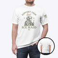 Support Your Local ICE Raid T Shirt