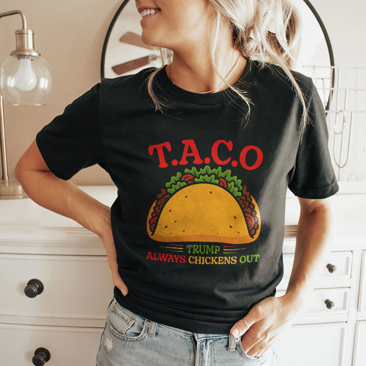 T.A.C.O Trump Always Chickens Out T Shirt