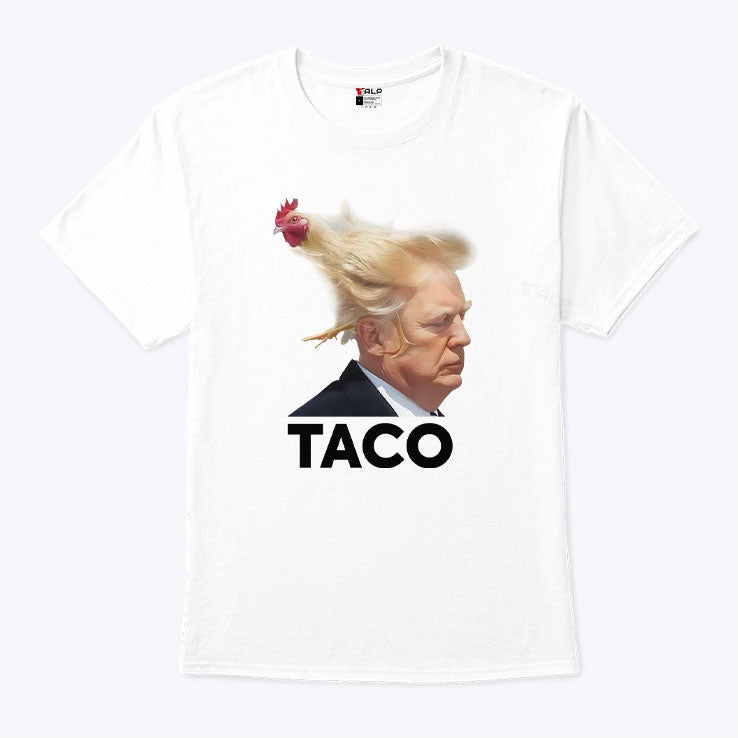 TACO Trump Always Chickens Out Shirt