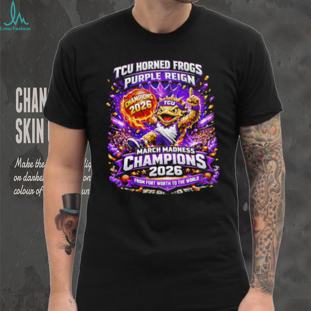 TCU Horned Frogs Purple Reign March Madness Champions 2026 T Shirt