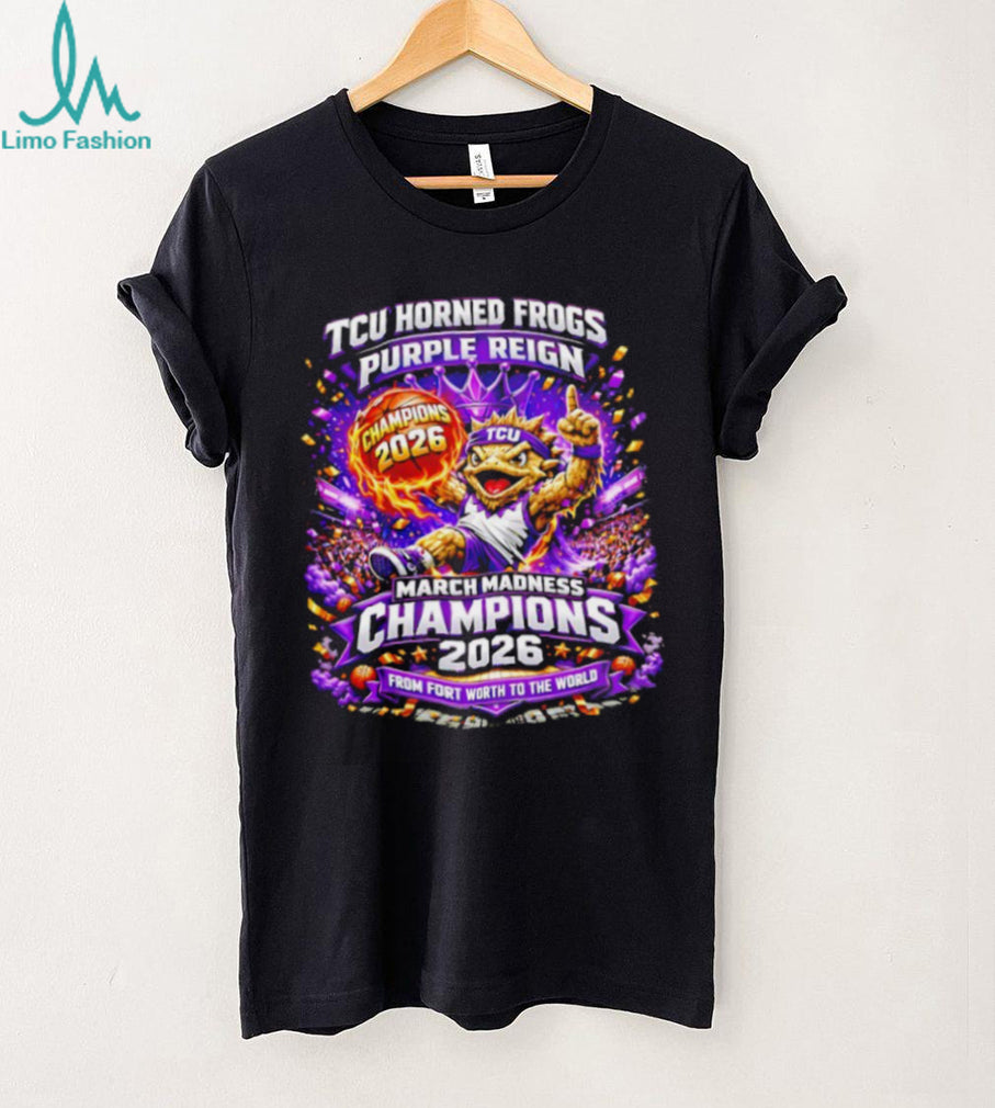TCU Horned Frogs Purple Reign March Madness Champions 2026 T Shirt