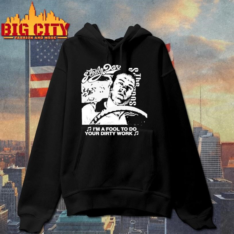 TONY I’M A FOOL TO DO YOUR DIRTY WORK Shirt