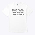Taco Taco Guacamole Guacamole Shirt