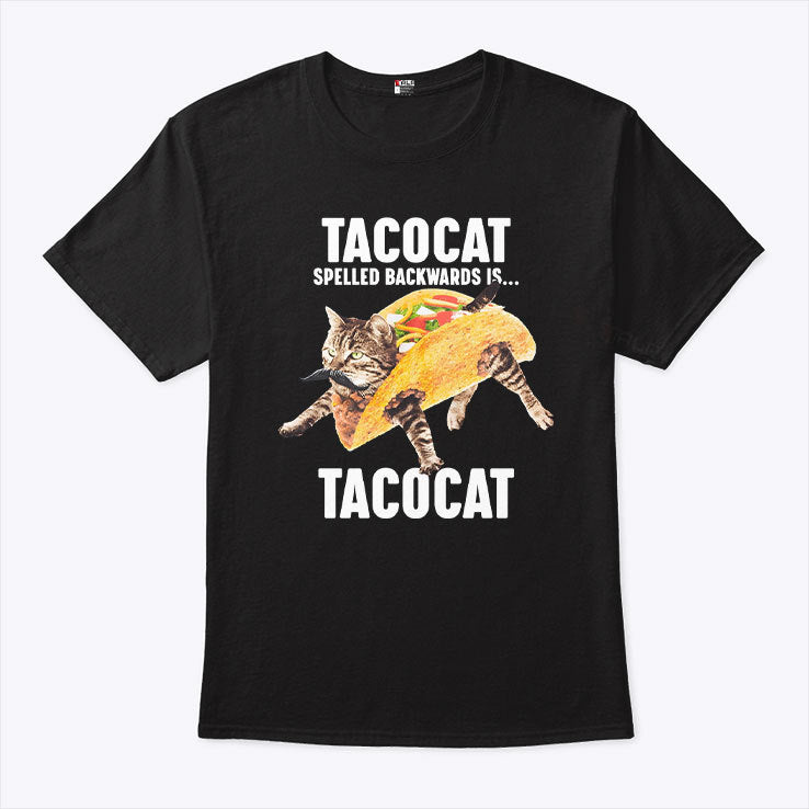 Tacocat Spelled Backward Is Tacocat T Shirt