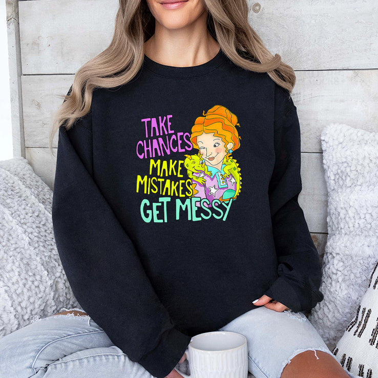 Take Chances Make Mistakes Get Messy T Shirt