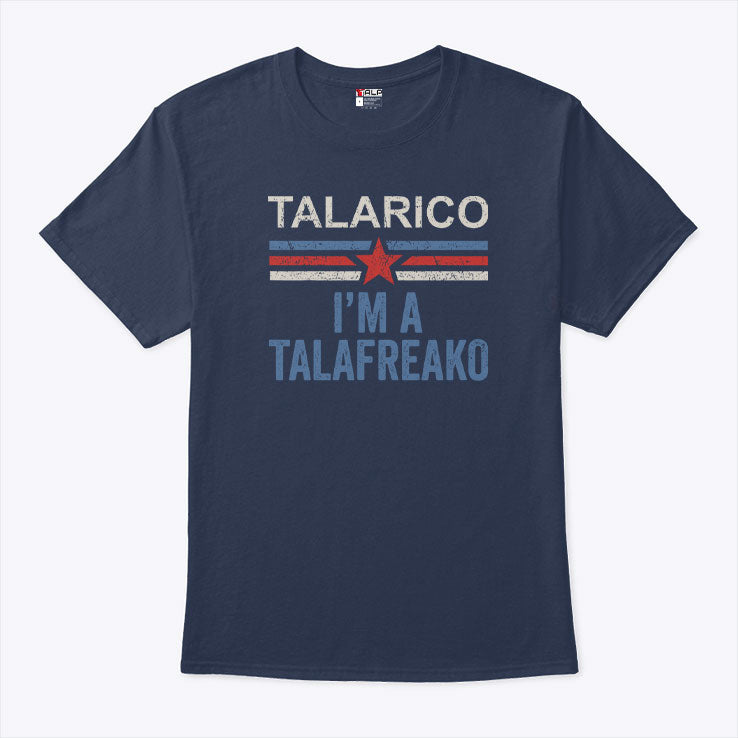 Talarico I’m A Talafreako James Talarico 2026 Shirt