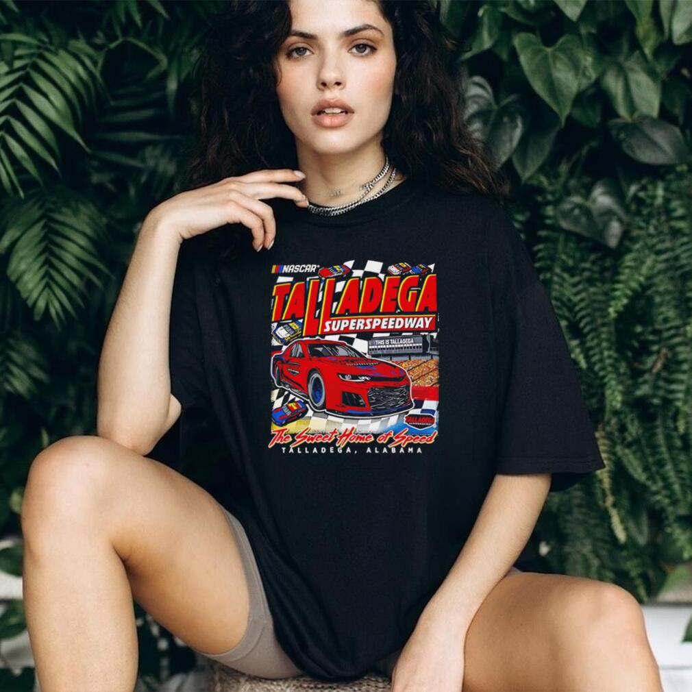 Talladega Superspeedway The Sweet Home of Speed NASCAR Racing T Shirt