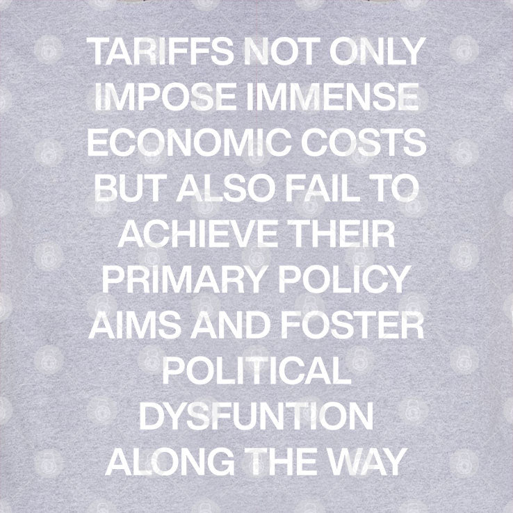 Tariffs Not Only Impose Immense Economic Costs But Also Fail To Achieve Their Primary Policy Aims Shirt