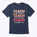 Teach Compassion Teach Kindness Teach Confidence T Shirt