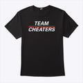 Team Cheaters T Shirt