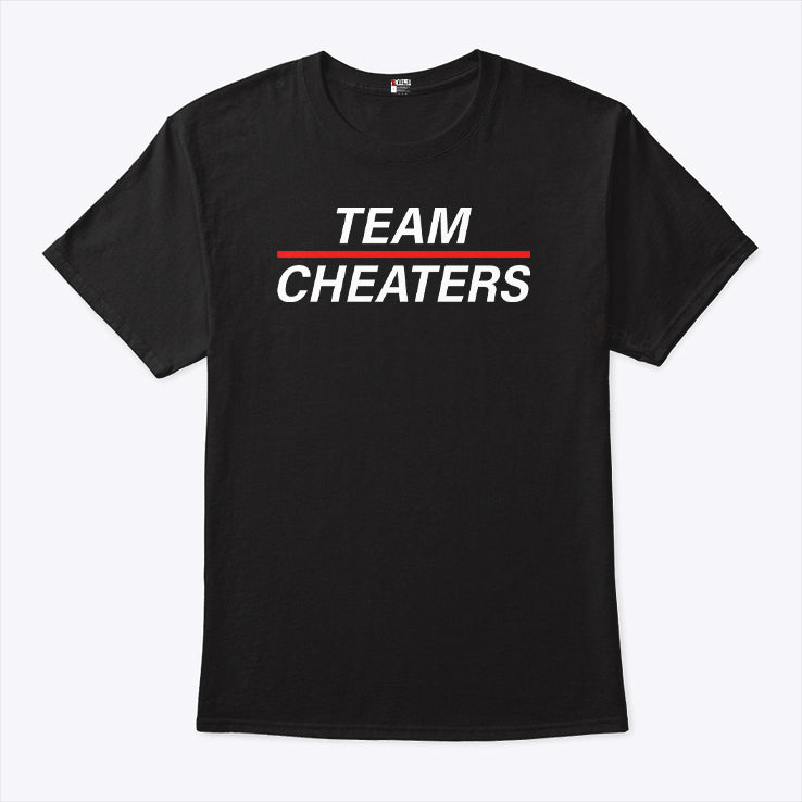 Team Cheaters T Shirt