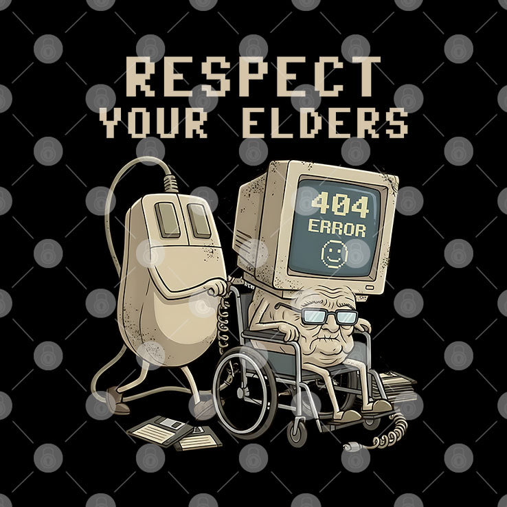 Tech 404 Error Hilarious Respect Your Elders T Shirt