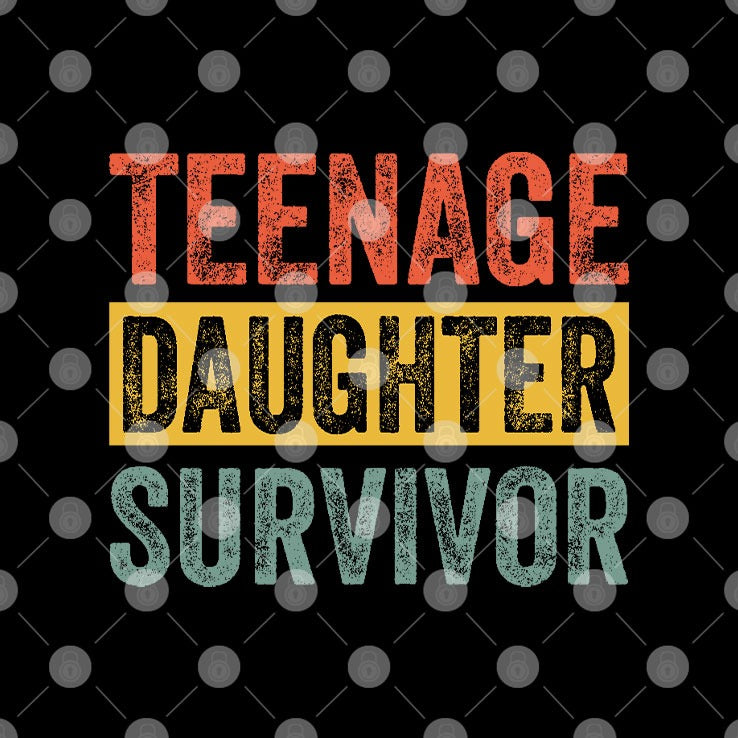 Teenage Daughter Survivor T Shirt