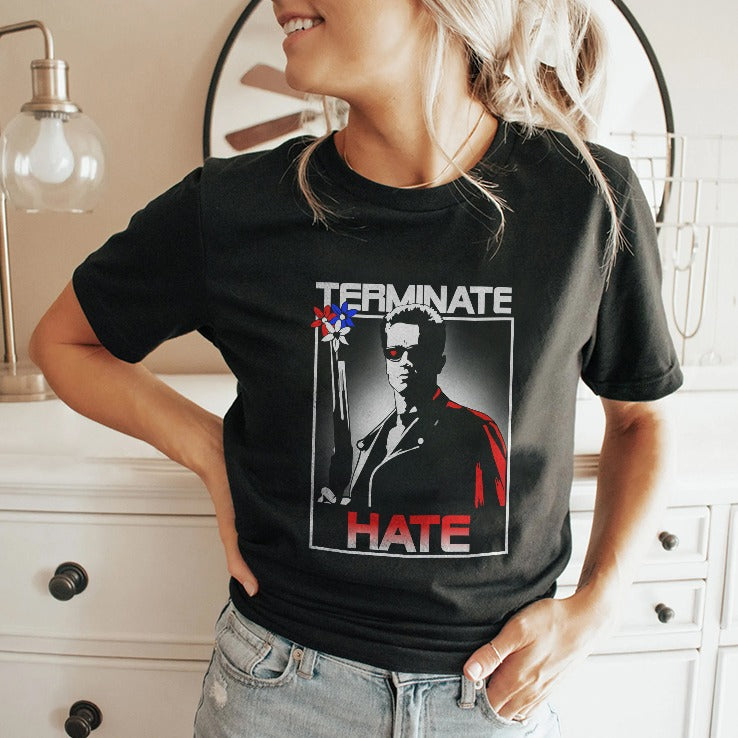 Terminate Hate T Shirt